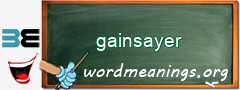 WordMeaning blackboard for gainsayer